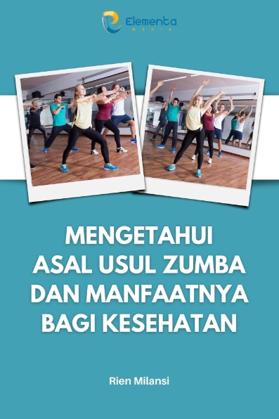 Mengetahui Asal Usul Zumba dan Manfaatnya Bagi Kesehatan
